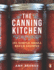The Canning Kitchen: 101 Simple Small Batch Recipes: A Cookbook