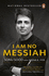 I Am No Messiah