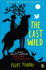 The Last Wild Trilogy: the Last Wild: Book 1