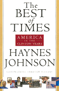 The Best of Times: America in the Clinton Years