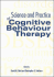 Science and Practice of Cognitive Behaviour Therapy