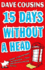 Fifteen Days Without a Head. Dave Cousins