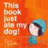 This Book Just Ate My Dog! (Ben & Bella)