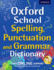 Oxford School Spelling, Punctuation and Grammar Dictionary (Oxford School Dictionaries)