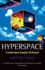 Hyperspace: a Scientific Odyssey Through Parallel Universes, Time Warps, and the Tenth Dimension