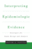Interpreting Epidemiologic Evidence: Strategies for Study Design & Analysis