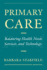 Primary Care: Balancing Health Needs, Services, and Technology (Religion in America)