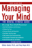 Managing Your Mind: the Mental Fitness Guide