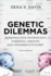 Genetic Dilemmas: Reproductive Technologies, Parental Choices and Children's Futures (Reflective Bioethics)