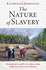 The Nature of Slavery Format: Hardback