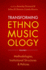 Transforming Ethnomusicology Volume I: Methodologies, Institutional Structures, and Policies