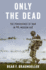 Only the Dead