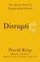 Disrupting Disruption: The Steady Work of Transforming Schools