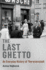 The Last Ghetto: an Everyday History of Theresienstadt