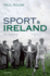 Sport and Ireland: a History