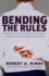 Bending the Rules: Morality in the Modern World-From Relationships to Politics and War