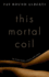 This Mortal Coil: the Human Body in History and Culture