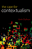 The Case for Contextualism: Knowledge, Skepticism, and Context, Vol. 1