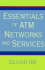 Essentials of Atm Networks and Services