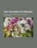 The Teaching of English: Teaching the Art and Science of Language