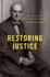 Restoring Justice: the Speeches of Attorney General Edward H. Levi