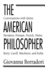 The American Philosopher: Conversations With Quine, Davidson, Putnam, Nozick, Danto, Rorty, Cavell, Macintyre, Kuhn