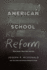 American School Reform  What Works, What Fails, and Why