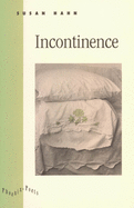 Incontinence. Signed