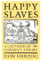 Happy Slaves: a Critique of Consent Theory