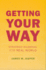 Getting Your Way