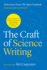 The Craft of Science Writing: Selections from "The Open Notebook," Expanded Edition