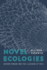 Novel Ecologies: Nature Remade and the Illusions of Tech