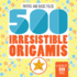 500 Irresistible Origamis (Pa)
