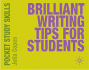 Brilliant Writing Tips for Students. Palgrave Macm. 2009