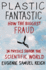 Plastic Fantastic: How the Biggest Fraud in Physics Shook the Scientific World (Macsci)