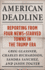 American Deadline: Reporting From Four News-Starved Towns in the Trump Era (Columbia Journalism Review Books)