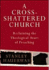 Cross-Shattered Church