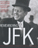 Remembering Jfk: Intimate and Unseen Photographs of the Kennedys Lowe, Jacques