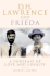 D. H. Lawrence and Frieda: a Portrait of Love and Loyalty