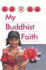 My Buddhist Faith (Red Rainbows S. )