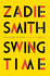 Swing Time: Longlisted for the Man Booker Prize 2017