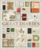 Great Diaries: the World's Most Remarkable Diaries, Journals, Notebooks, and Letters