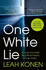 One White Lie: the Bestselling, Gripping Psychological Thriller With a Twist You Won't See Coming