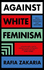 Against White Feminism