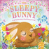 The Sleepy Bunny: a Springtime Story About Being Yourself (First Seasonal Stories)