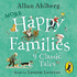 More Happy Families: 9 Classic Tales