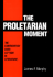 The Proletarian Moment: the Controversy Over Leftism in Literature