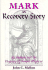 Mark as Recovery Story: Alcoholism and the Rhetoric of Gospel Mystery
