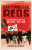 San Francisco Reds  Communists in the Bay Area, 19191958