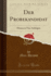 Der Probekandidat: Drama in Vier Aufzgen (Classic Reprint)